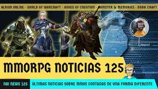 Noticias MMORPG 📣 25 en total! Albion Online, opini&oacute;n Ashes of Creation,  World of Warcraft! NaiNews