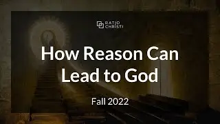 How Reason Can Lead to God | Think Theism