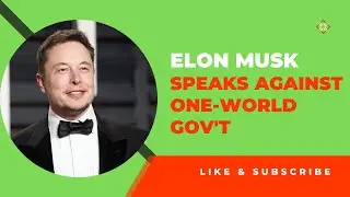 Elon Musk Cautions Against One-World Government At The World Government Summit