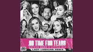 No Time For Tears (Lady Leshurr Remix)