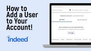 How to Add a User to Your Indeed Account [easy]
