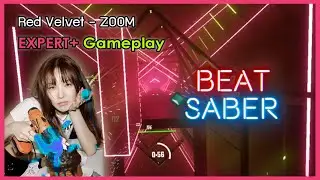 [Beat Saber] Red Velvet - ZOOM Expert+ Gameplay