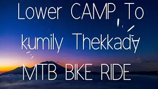 UP HILL MTB RIDE Lower camp To Thekkady kumily Mtb Bike Ride 6 km up hill ride  ghat Road ride