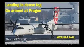 PLL LOT Dash-8 Go around, dense fog at Prague