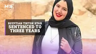Egyptian TikTok star sentenced to three years in jail for 'human trafficking'