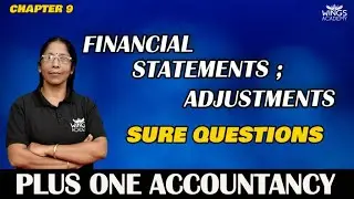 FINANCIAL STATEMENTS ; ADJUSTMENTS | PLUS ONE ACCOUNTANCY | CHAPTER 9 | SURE QUESTIONS |