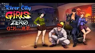 River City Girls Zero Playthrough (Unfair Bosses and Rage)