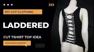DIY Cut Clothing Laddered Cut Tshirt Top Idea (Restocking Inventory) (Part 2 of 3)