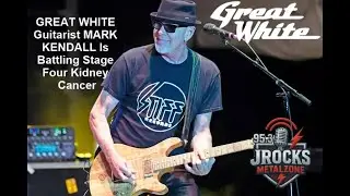 GREAT WHITE Guitarist MARK KENDALL Is Battling Stage Four Kidney Cancer