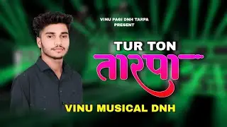 Tur Ton Nagpuri Tarpa Vinu Musical DNH #tarpa #dj #pianocover 
