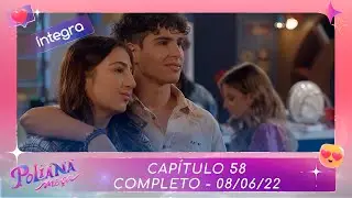 Poliana Moça | Capítulo 58 - 08/06/22 , completo