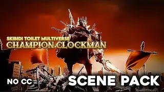 Champion Clockman Scene Pack || STM (@DOM_Studio)