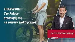 Czy Polacy przesiądą się na rowery elektryczne? | PORTFEL KOWALSKIEGO