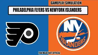 Flyers vs Islanders Gameplay Simulation | NHL Hockey | Fan-Made