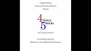 Captain Bollocks - Something's Gotta Give