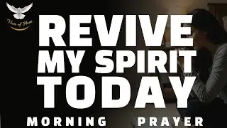 Prayer to Revive Your Spirit and Restore Joy