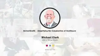 DeliverHealth - Simplifying the Complexities of Healthcare