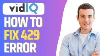 How To Fix VidIQ 429 Too Many Requests Error - 2026
