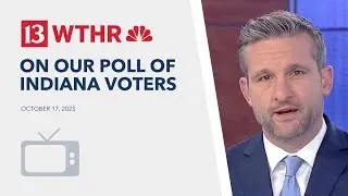 On Our Poll of Indiana Voters - WTHR