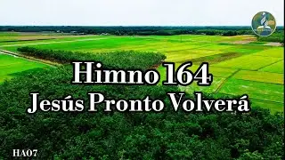 🔴&iexcl;Nuevo! HA07 | HIMNO ADVENTISTA N&bull; 164 - 170 | JES&Uacute;S PRONTO VOLVER&Aacute;