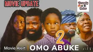 OMO ABUKE 2 MOVIE UPDATE 2026 | Yorunolly Honest Review TV Facts By Omogbolahan 
