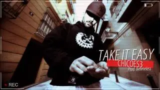 Chicoes3 - Take it easy [Prod. Be Timeless]