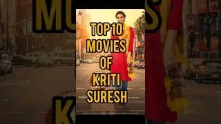 # Top 10 movies of kriti suresh ##hindi #bollywood #top #southmovie #hindidubbedmovie