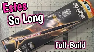 Estes So Long - Full Build