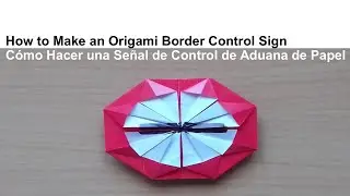 How to Make an Origami Border Control Sign Country Pass - C&oacute;mo Hacer una Se&ntilde;al de Control de Aduanas