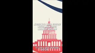 National Real Estate Market Update for the November 2023! #RealEstateMarketUpdate