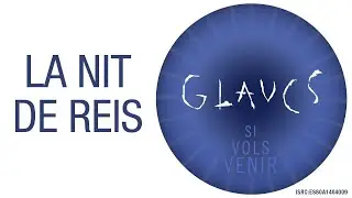 Glaucs - La nit de reis