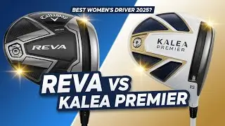 Callaway Reva driver vs TaylorMade Kalea Premier driver Review and Comparison