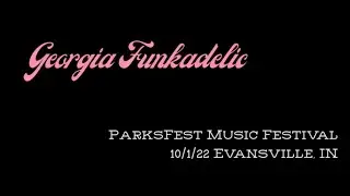 Georgia Funkadelic /// ParksFest Music Festival (Evansville, IN (10/1/22)