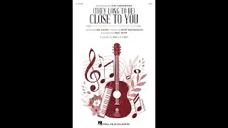 (They Long to Be) Close to You (SSA Choir) - Arranged by Mac Huff