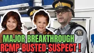 BREAKING: 5 Mins Ago! RCMP to Make SHOCKING Arrest in Lilly & Jack Case &mdash; Prime SUSPECT EXPOSED!
