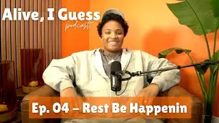 Ep. 04 - Redefining Rest: More Than Just Sleep