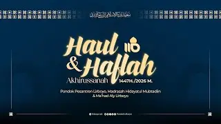 🔴 LIVE MALAM PUNCAK HAUL & HAFLAH AKHIRUSSANAH 1447 H./2026 M. | PONDOK PESANTREN LIRBOYO