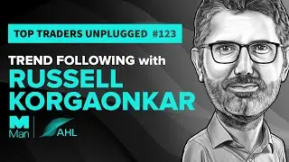 Trend Following with Russell Korgaonkar of Man AHL | Top Traders Unplugged 123
