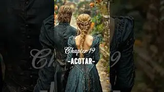 Chapter 19 ACOTAR #acotar