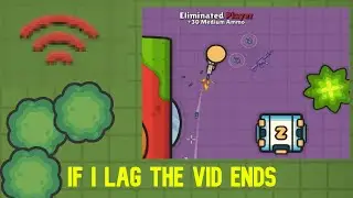 If I Lag The Video Ends :) Zombs Royale