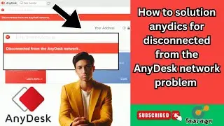 How to solution anydics for disconnected from the AnyDesk network problem windows 7-10-11
