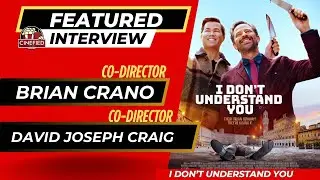 &lsquo;I Don't Understand You' Interview | Directors Brian Crano + David Joseph Craig
