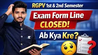 Rgpv 1st & 2nd Semster Exam form Line CLosed Ab kya kre ? | @EngineeringBoyz07