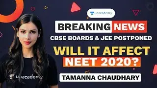 Breaking NEWS | CBSE Boards and JEE Postponed | Will it affect NEET? | Unacademy Sapiens