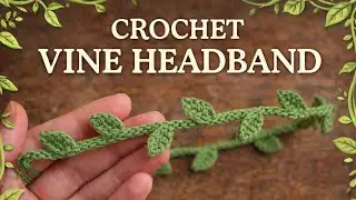 How to Crochet a Simple Vine Headband 🌿 Easy Large Leaf Headband Tutorial (Beginner Friendly)