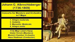 Johann G. Albrechtsberger (1736-1809) - Concerto for Mandora and Orchestra in F Major