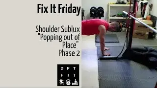 Advanced Shoulder Instability [P]Rehab - Fix It Friday Phase 3