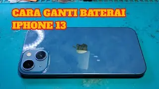 CARA GANTI BATERAI IPHONE 13