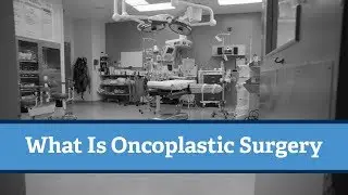 What Is Oncoplastic Surgery?