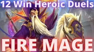FIRE MAGE!! | 12 Win Hearthstone Duels | United in Stormwind